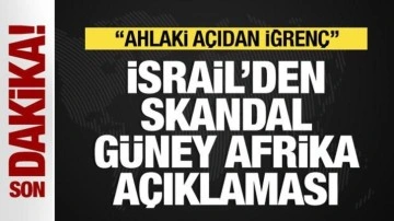 İsrail'den skandal Güney Afrika açıklaması! Resmen suçladılar: Ahlaki açıdan iğrenç