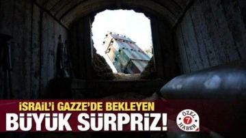 İsrail'i Gazze'de bekleyen büyük sürpriz!