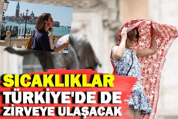 İtalyan meteorolog aşırı sıcakların zirvesi için tarih verdi