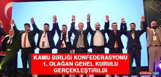 Kamu Birliği Konfederasyonu 1. Olağan Genel Kurulu gerçekleştirildi