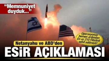 Katliam sonrası Netanyahu ve ABD'den son dakika esir açıklaması: Memnuniyet duyduk...