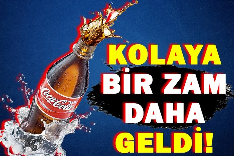 Kolaya bir zam daha geldi!