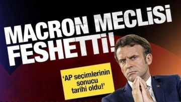 Macron meclisi feshetti: Erken seçim kapıda!