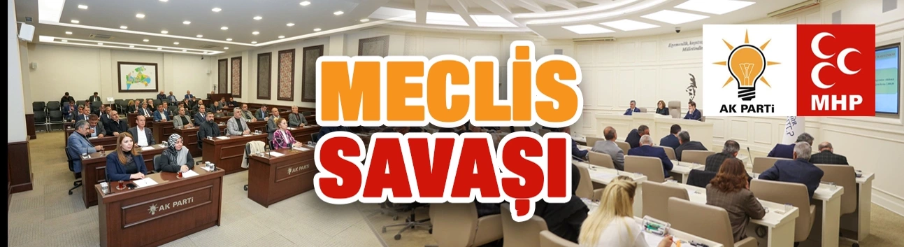 MECLİS SAVAŞI