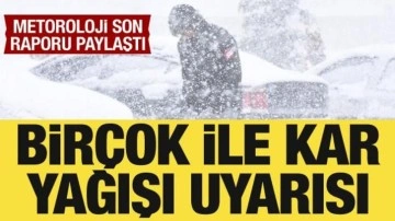 Meteorolojiden birçok ile kar yağışı uyarısı