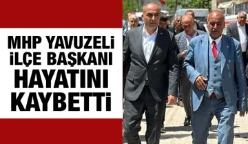 MHP Yavuzeli İlçe Başkanı hayatını kaybetti