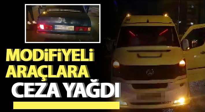 Modifiyeli araçlara ceza yağdı.