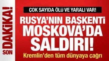 Moskova'da saldırı! Çok sayıda ölü ve yaralı var! Kremlin'den tüm dünyaya çağrı