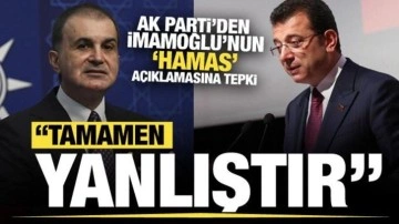 Ömer Çelik'ten İmamoğlu'nun 'Hamas' açıklamasına tepki: Tamamen yanlıştır