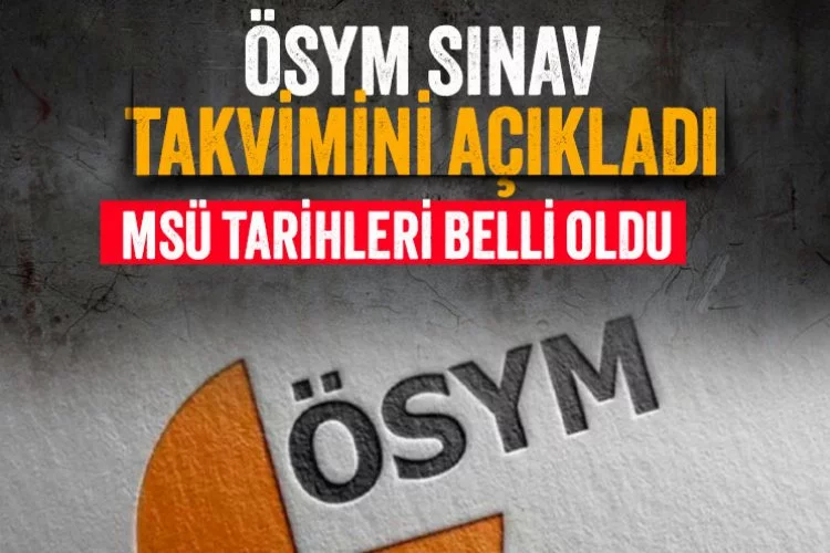 ÖSYM 2024 yılı sınav takvimini açıkladı