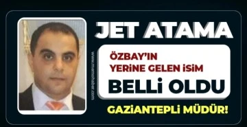 Özbay’ın yerine gelen isim belli oldu