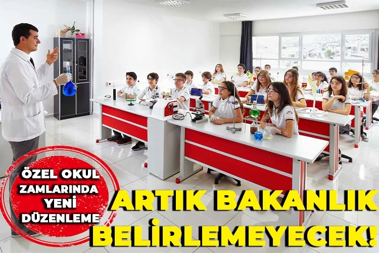 Özel okul zamlarını artık bakanlık belirlemeyecek!