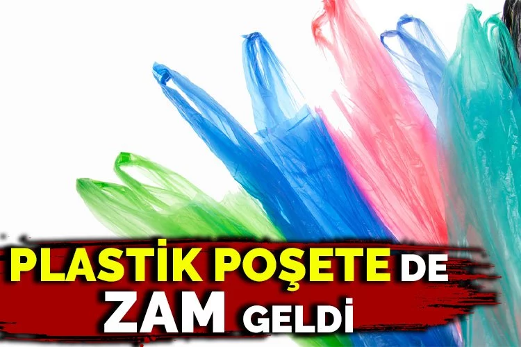 Plastik poşetlere zam