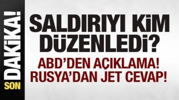 Saldırıyı kim düzenledi? ABD'den açıklama! Rusya'dan jet cevap