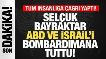 Selçuk Bayraktar, İsrail ve ABD'yi bombardımana tuttu! Tüm insanlığa çağrı yaptı