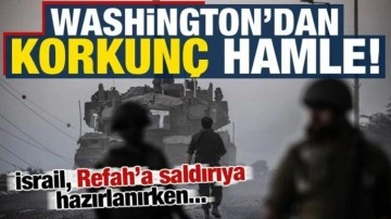 Son dakika: İsrail Refah'a saldırıya hazırlanırken ABD'den korkunç hamle!