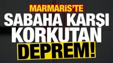 Son dakika: Marmaris'te sabaha karşı korkutan deprem!