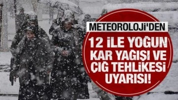 Son Dakika: Meteoroloji'den 12 ile yoğun kar yağışı ve çığ tehlikesi uyarısı!