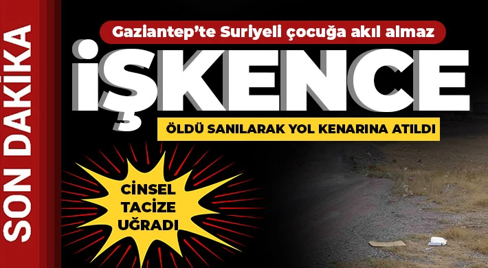 Suriyeli çocuğa akıl almaz işkence yaptılar.