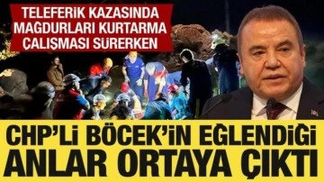 Teleferik kazasında mağdurlar can çekişirken CHP'li Böcek'in eğlendiği ortaya çıktı