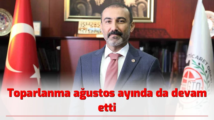 Toparlanma ağustos ayında da devam etti