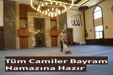 Tüm camiler bayram namazına hazır