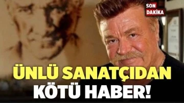 Usta Sanatçıdan Kötü Haber 