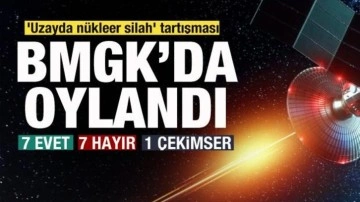 'Uzayda nükleer silah' BMGK'da oylandı! 7 evet, 7 hayır, 1 çekimser