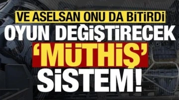 Ve ASELSAN onu da bitirdi! Oyun değiştirecek müthiş sistem...